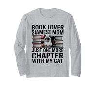 Book Lover Siamese Mom Just One More Chapter with My Cat Long Sleeve T-Shirt