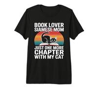 Book Lover Siamese Mom Just One More Chapter with My Cat Premium T-Shirt