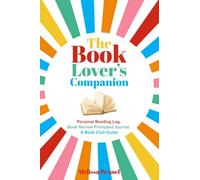 Book Lover's Companion : Personal Reading Log, Review Prompted Journal, and ...