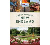 Book Lovers' New England : A Guide to Literary Landmarks