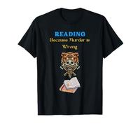 Book Lovers Reading Because Murder is Wrong T-Shirt