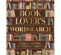 Book Lover's Wordsearch: Puzzles Inspired by Literary Greats (Arcturus Classic Puzzles)