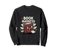 Book Madness Funny Reading Lover School Humor Design Sweatshirt