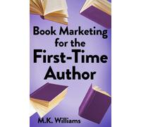 Book Marketing for the First-Time Author: 2 (Author Your Ambition)