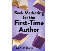 Book Marketing for the First-Time Author: 2 (Author Your Ambition)