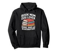 Book Mom Books Dogs And No Interruptions Pullover Hoodie