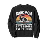 Book Mom Cat Lover Books Before Peopl Cats Before Everything Sweatshirt