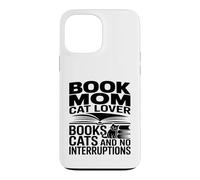 Book Mom Cat Lover Books Cats And No Interruptions Case for iPhone 13 Pro Max