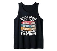 Book Mom Cat Lover Cats Before Everything Tank Top