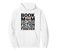Book Mom Cat Lover Fiction And Felines Forever Pullover Hoodie