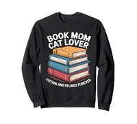 Book Mom Cat Lover Fiction And Felines Forever Sweatshirt