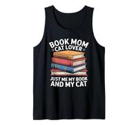 Book Mom Cat Lover Just Me My Book and My Cat Tank Top
