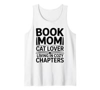 Book Mom Cat Lover Living in Cozy Chapters Tank Top