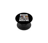 Book Mom Cat Lover My Books And Cats Need Me PopSockets Adhesive PopGrip