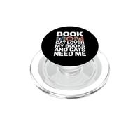 Book Mom Cat Lover My Books And Cats Need Me PopSockets PopGrip for MagSafe