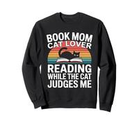 Book Mom Cat Lover Reading While The Cat Judges Me Sweatshirt