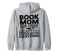 Book Mom Dog Lover Books Dogs Before Everything Zip Hoodie