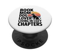 Book Mom Dog Lover Living In Cozy Chapters Reading PopSockets Adhesive PopGrip