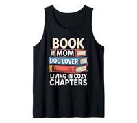 Book Mom Dog Lover Living in Cozy Chapters Reading Tank Top