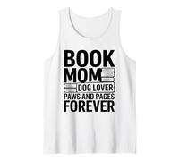 Book Mom Dog Lover Paws and Pages Forever Tank Top