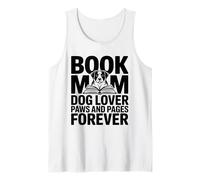 Book Mom Dog Lover Paws and Pages Forever Tank Top