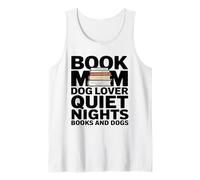 Book Mom Dog Lover Quiet Nights Books and Dogs Tank Top