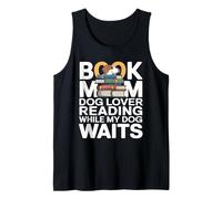 Book Mom Dog Lover Reading While My Dog Waits Tank Top