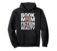 Book Mom Fiction Is My Favorite Reality Pullover Hoodie