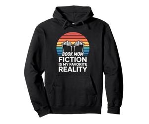 Book Mom Fiction Is My Favorite Reality Pullover Hoodie