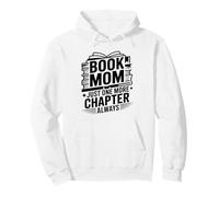 Book Mom Just One More Chapter Always Reader Pullover Hoodie