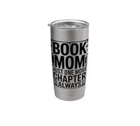 Book Mom Just One More Chapter Always Reader Stainless Steel Insulated Tumbler