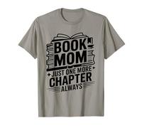Book Mom Just One More Chapter Always Reader T-Shirt