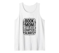 Book Mom Just One More Chapter Always Reader Tank Top