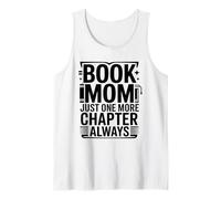 Book Mom Just One More Chapter Always Reader Tank Top
