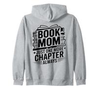 Book Mom Just One More Chapter Always Reader Zip Hoodie