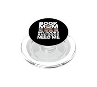 Book Mom My Books And Dogs Need Me PopSockets PopGrip for MagSafe