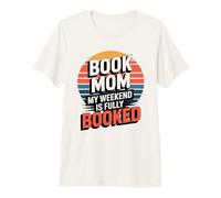 Book Mom My Weekend is Fully Booked Reading Premium T-Shirt