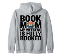 Book Mom My Weekend Is Fully Booked Reading Zip Hoodie