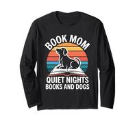 Book Mom Quiet Nights Books and Dogs Long Sleeve T-Shirt