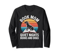 Book Mom Quiet Nights Books and Dogs Long Sleeve T-Shirt