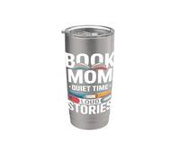 Book Mom Quiet Time Loud Stories Reading Lover Stainless Steel Insulated Tumbler