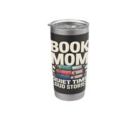 Book Mom Quiet Time Loud Stories Reading Lover Stainless Steel Insulated Tumbler