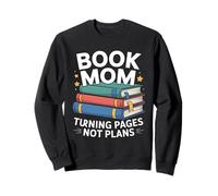 Book Mom Turning Pages No Plans Reading Lover Sweatshirt
