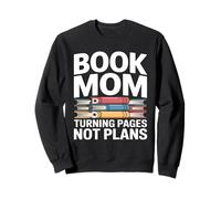 Book Mom Turning Pages No Plans Reading Lover Sweatshirt