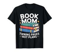 Book Mom Turning Pages No Plans Reading Lover T-Shirt