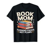 Book Mom Turning Pages No Plans Reading Lover T-Shirt