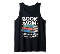 Book Mom Turning Pages No Plans Reading Lover Tank Top