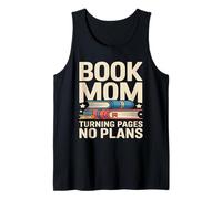 Book Mom Turning Pages No Plans Reading Lover Tank Top