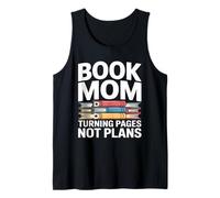 Book Mom Turning Pages No Plans Reading Lover Tank Top