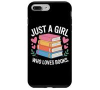 Book Nerd Just A Girl Who Loves Books Literary Enthusiast Case for iPhone 7 Plus/8 Plus